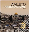 Amleto a Gerusalemme. Ediz. multilingue. Con DVD libro di Ippaso Katia