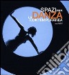 Spazi per la danza contemporanea libro di D'Adamo A. (cur.)