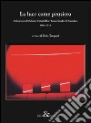 La luce come pensiero. I laboratori di Fabrizio Crisafulli al Teatro Studio di Scandicci (2004-2010) libro