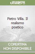 Pietro Villa. Il realismo poetico