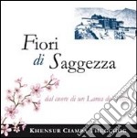 Fiori di saggezza da un lama tibetano libro