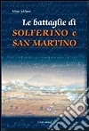 Le battaglie di Solferino e San Martino libro