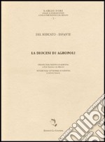 La diocesi di Agropoli. Origine della baronia di Agropoli. Notizie sulla Cattedrale di Agropoli