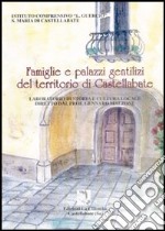 Famiglie e palazzi gentilizi del territorio di Castellabate libro