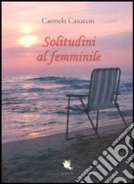 Solitudini al femminile libro