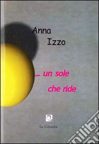 ... Un sole che ride