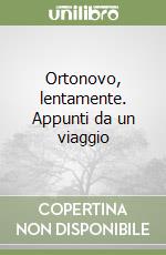 Ortonovo, lentamente. Appunti da un viaggio libro