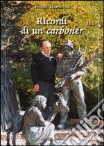 Ricordi di un carbonèr. Da Bondone a Bissina. Memorie autobiografiche libro