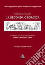 La seconda Georgica. Testo latino a fronte