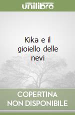 Kika e il gioiello delle nevi