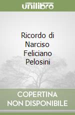 Ricordo di Narciso Feliciano Pelosini