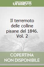 Il terremoto delle colline pisane del 1846. Vol. 2 libro