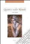 Quattro volte Natale libro