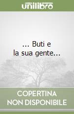 ... Buti e la sua gente...