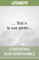 ... Buti e la sua gente... libro