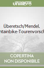 Überetsch/Mendel. Mountainbike-Tourenvorschläge libro