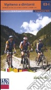 Vipiteno e dintorni. 10 proposte di escursioni per mountain bike. Percorso ciclabile Isarco. Tratto 2: Brennero-Bressanone libro