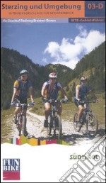 Sterzing und Umgebung. 10 Tourenvorschläge für Mountainbiker. Eisacktal Radweg. Etappe 1: Brennerpass-Brixen libro