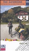 Val Sarentino. 10 proposte di escursioni per mountain bike libro