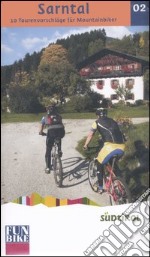 Sarntal. 10 Tourenvorschläge für Mountainbiker libro