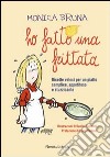 Ho fatto una frittata libro