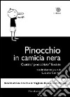 Pinocchio in camicia nera. Quattro pinocchiate fasciste libro