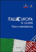 ItaliaEuropa in 150 anni. Pace e non violenza libro