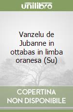 Vanzelu de Jubanne in ottabas in limba oranesa (Su) libro