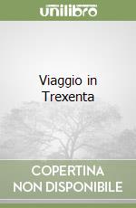 Viaggio in Trexenta