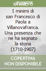 I minimi di san Francesco di Paola a Villanovafranca. Una presenza che ne ha segnato la storia (1710-1907) libro