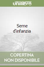 Seme d'infanzia libro