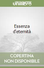 Essenza d'eternità libro