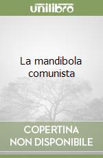 La mandibola comunista libro