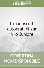 I manoscritti autografi di san Nilo Iuniore libro