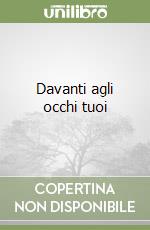 Davanti agli occhi tuoi libro