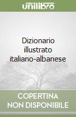 Dizionario illustrato italiano-albanese libro