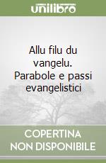 Allu filu du vangelu. Parabole e passi evangelistici libro