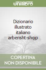 Dizionario illustrato italiano arberisht-shqip libro