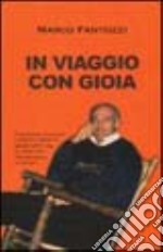 In viaggio con gioia libro