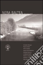 Nera Baltea. 7 noir in Valle d'Aosta libro