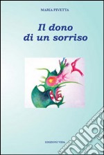 Il dono di un sorriso libro