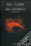 Nel cuore del granito libro