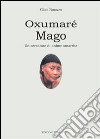 Oxumaré-Mago. Un cercatore di anime smarrite libro