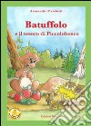 Batuffolo e il tesoro di Piccolobosco. Ediz. illustrata. Con CD Audio libro di Marchetti Alessandro Quendoz L. (cur.)