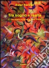 Tra sogno e realtà. 12 racconti in fiera a Sant'Orso libro