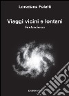 Viaggi vicini e lontani libro