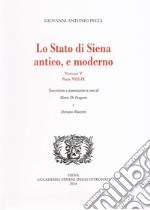 Lo stato di Siena antico e moderno. Parte 8 e 9. Vol. 5 libro