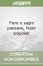 Fiere e sagre paesane, feste popolari (2) libro