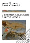 Il Casanova slovacco e altro kitsch libro