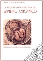 La psicoterapia analitica del bambino organico libro